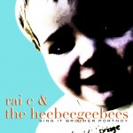 Rai C & the HeeBeeGeeBees - Sing It Brother Portnoy